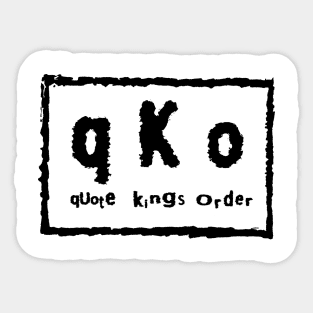 Quote kings world order Sticker